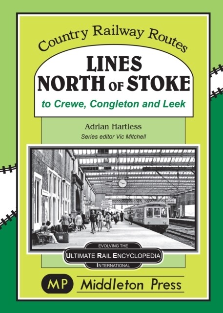 Lines North Of Stoke : to Crew, Congleton and Leek (Hardcover)