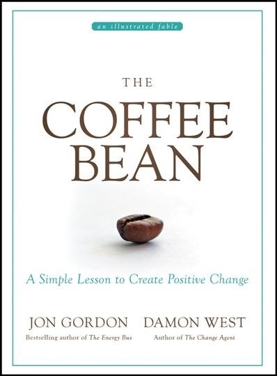 The Coffee Bean: A Simple Lesson to Create Positive Change (Hardcover)