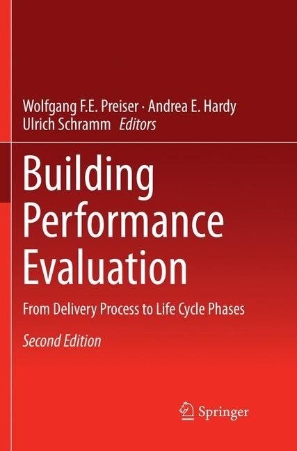 Building Performance Evaluation: From Delivery Process to Life Cycle Phases (Paperback, 2, Softcover Repri)