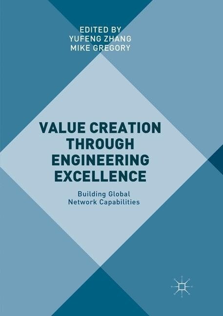 Value Creation Through Engineering Excellence: Building Global Network Capabilities (Paperback, Softcover Repri)