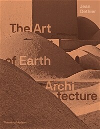 (The) art of Earth architecture : past, present, future