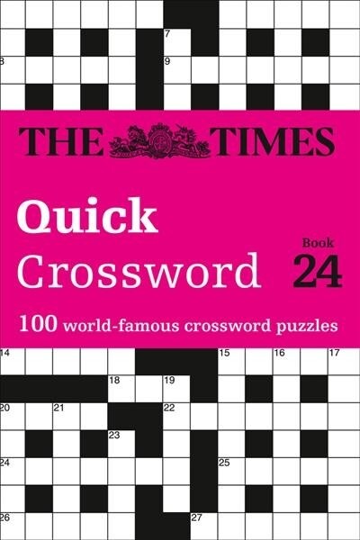 The Times Quick Crossword Book 24 : 100 General Knowledge Puzzles (Paperback)