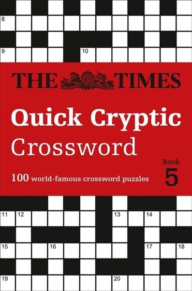 The Times Quick Cryptic Crossword Book 5 : 100 World-Famous Crossword Puzzles (Paperback)