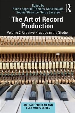 The Art of Record Production : Creative Practice in the Studio (Paperback, 2 ed)