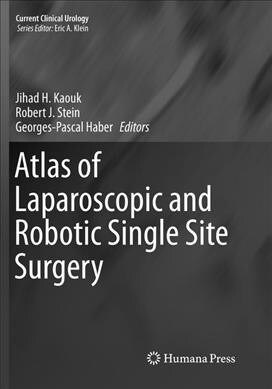 Atlas of Laparoscopic and Robotic Single Site Surgery (Paperback, Softcover Repri)