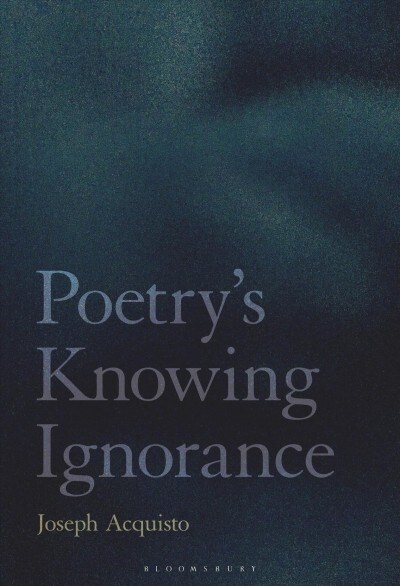 Poetrys Knowing Ignorance (Hardcover)