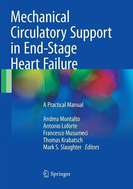 Mechanical Circulatory Support in End-Stage Heart Failure: A Practical Manual (Paperback, Softcover Repri)