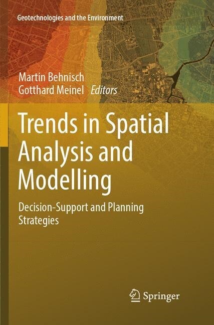 Trends in Spatial Analysis and Modelling: Decision-Support and Planning Strategies (Paperback, Softcover Repri)