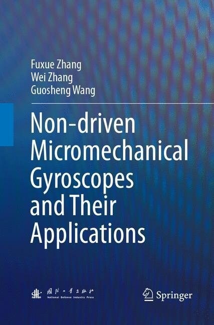 Non-Driven Micromechanical Gyroscopes and Their Applications (Paperback, Softcover Repri)