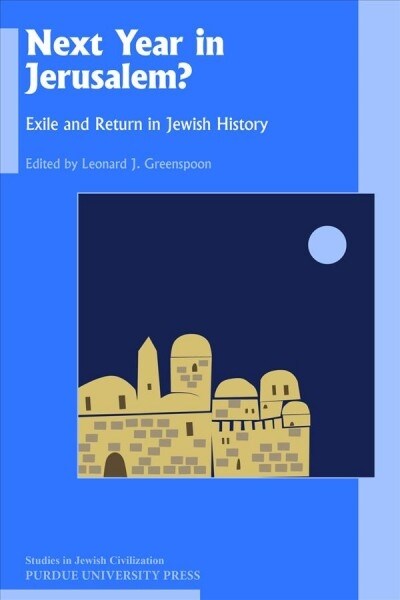 Next Year in Jerusalem: Exile and Return in Jewish History (Paperback)