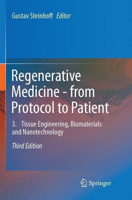Regenerative Medicine - From Protocol to Patient: 3. Tissue Engineering, Biomaterials and Nanotechnology (Paperback, 3, Softcover Repri)