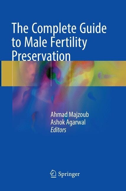 The Complete Guide to Male Fertility Preservation (Paperback, Softcover Repri)