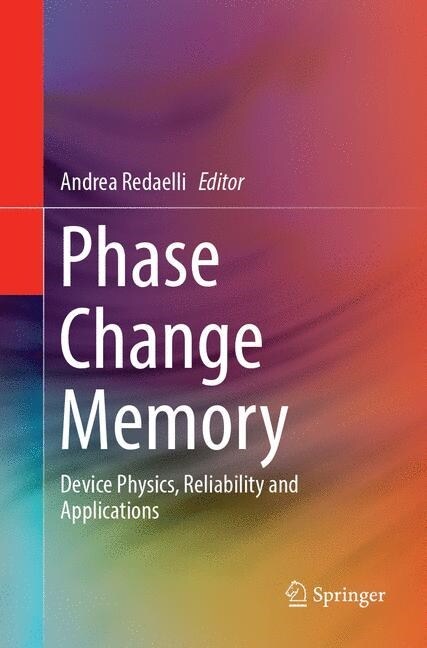 Phase Change Memory: Device Physics, Reliability and Applications (Paperback, Softcover Repri)