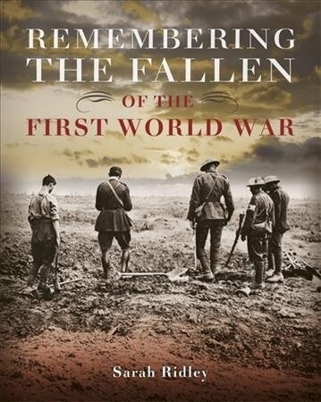 Remembering the Fallen of the First World War (Paperback)