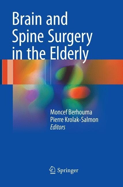 Brain and Spine Surgery in the Elderly (Paperback, Softcover Repri)