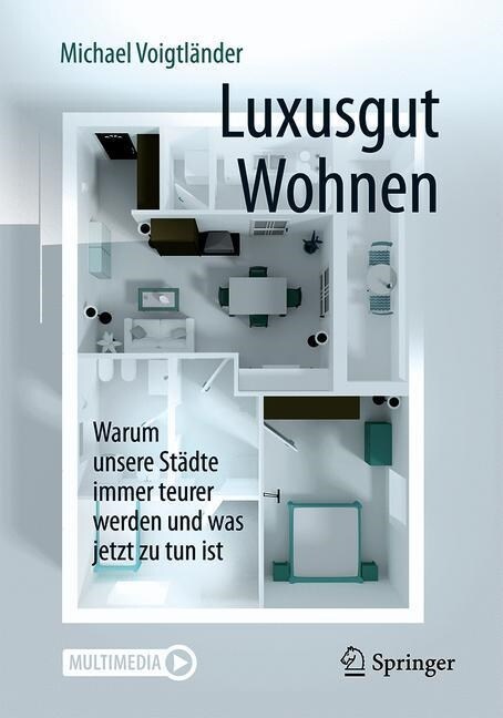 Luxusgut Wohnen: Warum Unsere St?te Immer Teurer Werden Und Was Jetzt Zu Tun Ist (Paperback, 2, 2., Aktualisier)