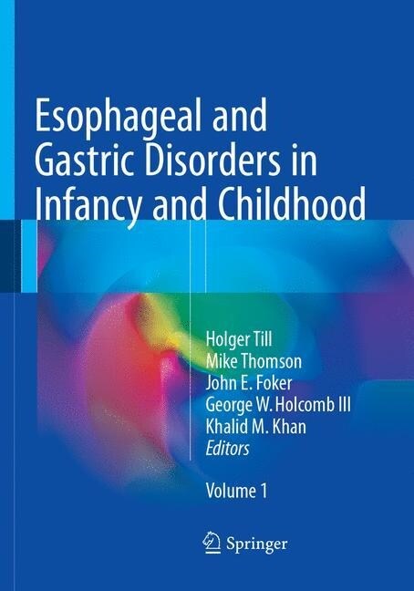 Esophageal and Gastric Disorders in Infancy and Childhood (Paperback, Softcover Repri)