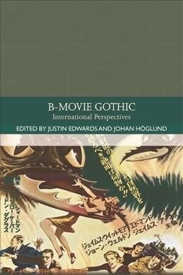 B-Movie Gothic : International Perspectives (Paperback)