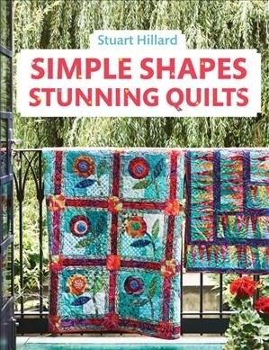 Simple Shapes Stunning Quilts : 100 designs to sew for patchwork perfection (Hardcover)
