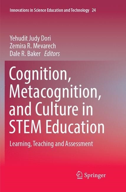 Cognition, Metacognition, and Culture in Stem Education: Learning, Teaching and Assessment (Paperback, Softcover Repri)