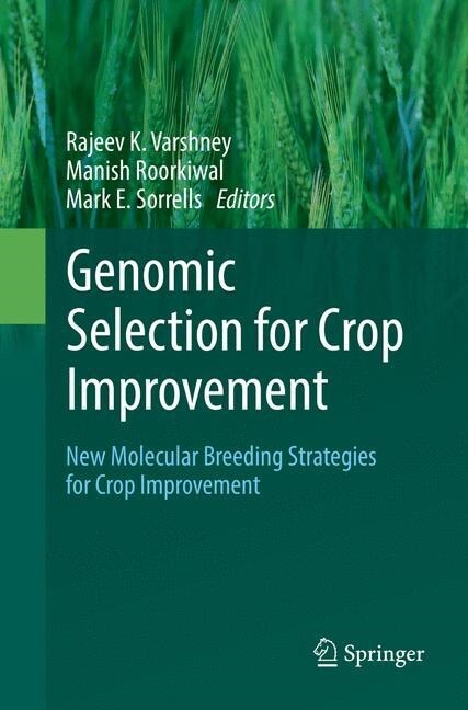 Genomic Selection for Crop Improvement: New Molecular Breeding Strategies for Crop Improvement (Paperback, Softcover Repri)