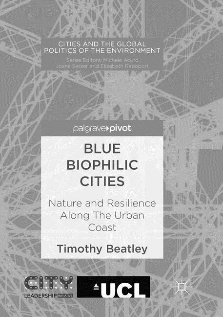 Blue Biophilic Cities: Nature and Resilience Along the Urban Coast (Paperback, Softcover Repri)