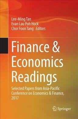 Finance & Economics Readings: Selected Papers from Asia-Pacific Conference on Economics & Finance, 2017 (Paperback, Softcover Repri)
