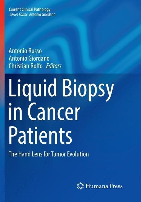 Liquid Biopsy in Cancer Patients: The Hand Lens for Tumor Evolution (Paperback, Softcover Repri)