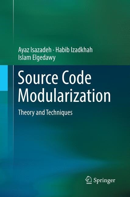 Source Code Modularization: Theory and Techniques (Paperback, Softcover Repri)