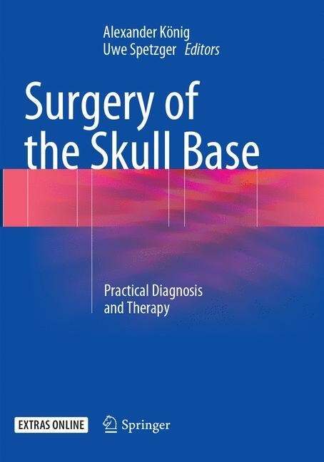 Surgery of the Skull Base: Practical Diagnosis and Therapy (Paperback, Softcover Repri)
