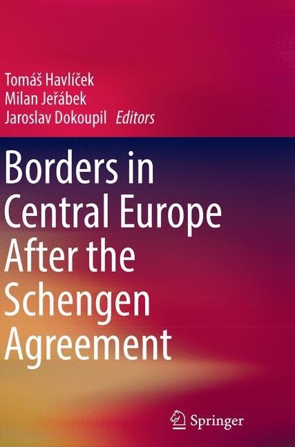 Borders in Central Europe After the Schengen Agreement (Paperback, Softcover Repri)