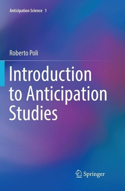 Introduction to Anticipation Studies (Paperback, Softcover Repri)