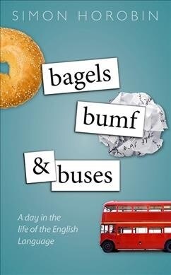 Bagels, Bumf, and Buses : A Day in the Life of the English Language (Hardcover)