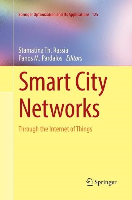 Smart City Networks: Through the Internet of Things (Paperback, Softcover Repri)