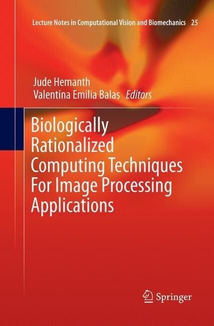 Biologically Rationalized Computing Techniques for Image Processing Applications (Paperback, Softcover Repri)