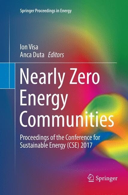 Nearly Zero Energy Communities: Proceedings of the Conference for Sustainable Energy (Cse) 2017 (Paperback, Softcover Repri)