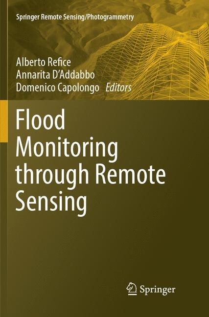 Flood Monitoring Through Remote Sensing (Paperback, Softcover Repri)