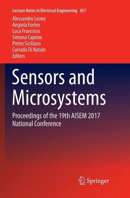Sensors and Microsystems: Proceedings of the 19th Aisem 2017 National Conference (Paperback, Softcover Repri)