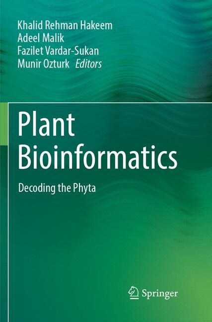 Plant Bioinformatics: Decoding the Phyta (Paperback, Softcover Repri)