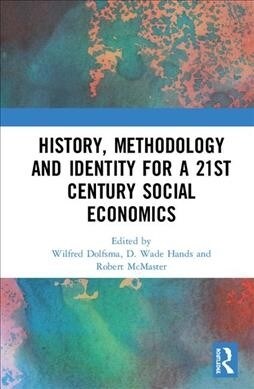 History, Methodology and Identity for a 21st Century Social Economics (Hardcover, 1)