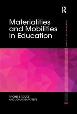 Materialities and Mobilities in Education (Paperback, 1)