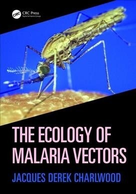 The Ecology of Malaria Vectors (Paperback, 1)