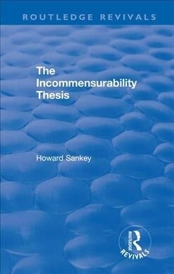 The Incommensurability Thesis (Hardcover, 1)
