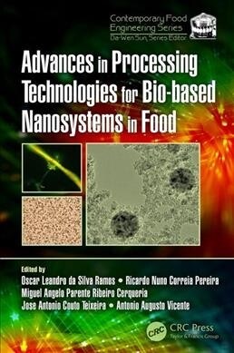 Advances in Processing Technologies for Bio-based Nanosystems in Food (Hardcover, 1)