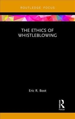 The Ethics of Whistleblowing (Hardcover, 1)