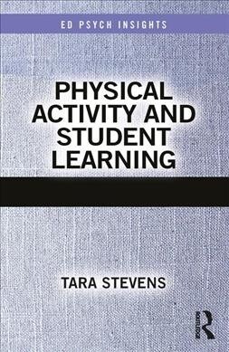 Physical Activity and Student Learning (Paperback, 1)