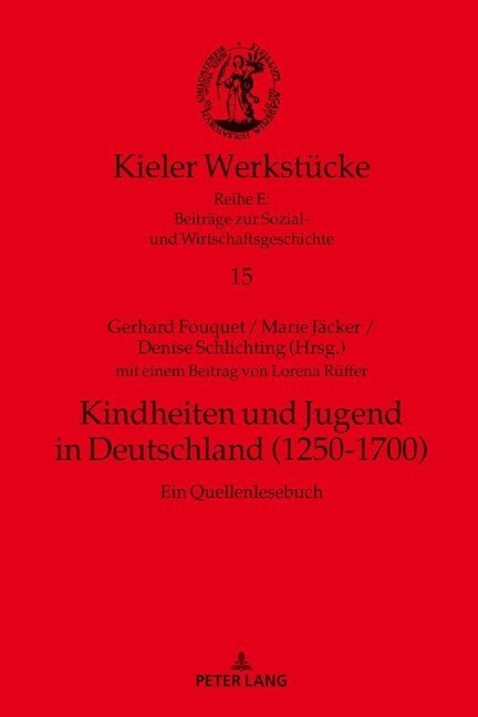 Kindheiten und Jugend in Deutschland (1250-1700): Ein Quellenlesebuch (Hardcover)
