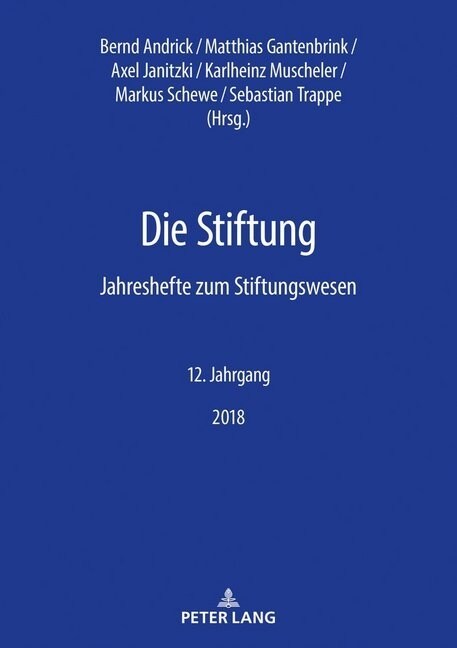 Die Stiftung: Jahreshefte zum Stiftungswesen - 12. Jahrgang, 2018 (Paperback)