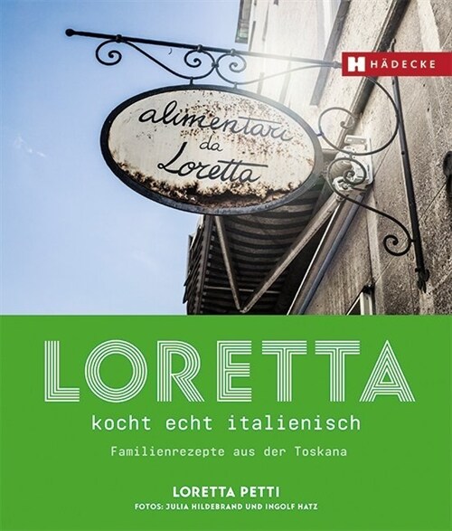 Loretta kocht echt italienisch (Hardcover)