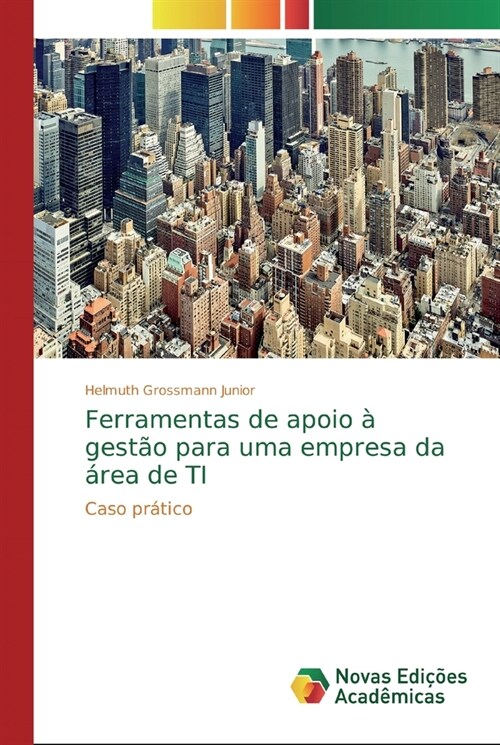 Ferramentas de apoio ?gest? para uma empresa da ?ea de TI (Paperback)